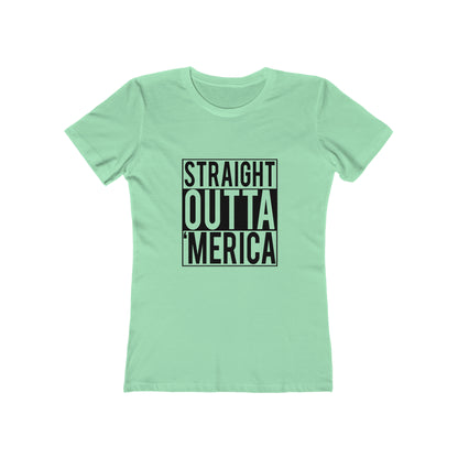 Straight Outta Merica - Women's T-shirt