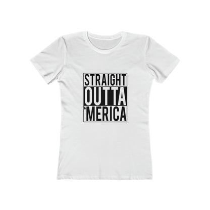 Straight Outta Merica - Women's T-shirt