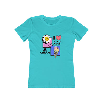 I Love Kindness & Ice Cream - Women's T-shirt