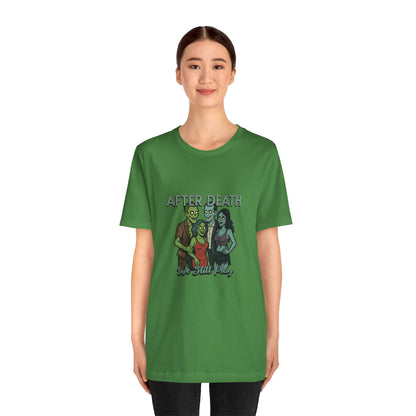 After Death We Still Play - Unisex T-Shirt