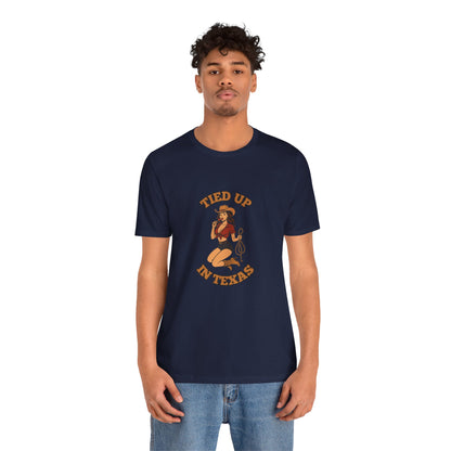 Tied Up In Texas - Unisex T-Shirt