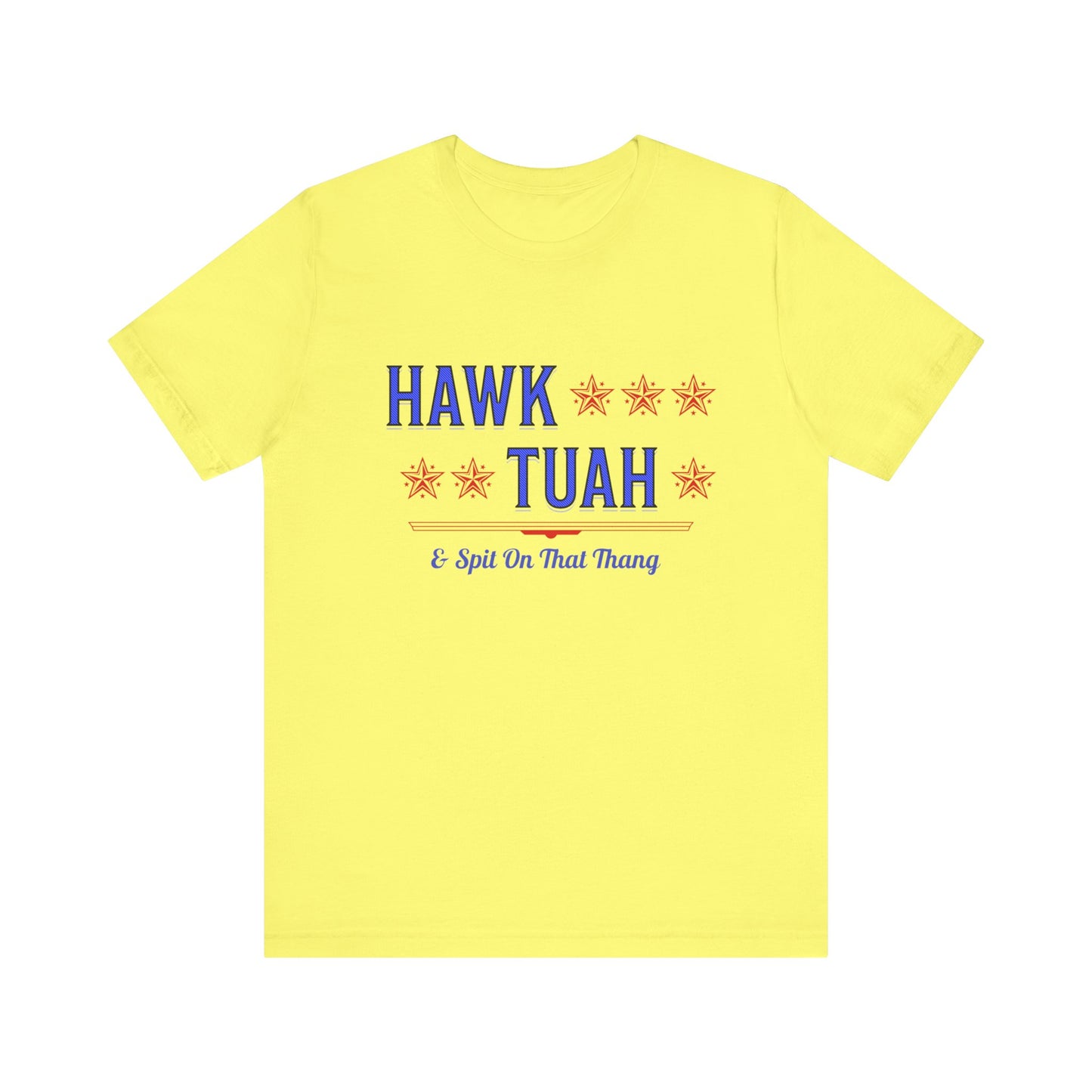 Hawk Tuah & Spit On That Thang (Blue & Red) - Unisex T-Shirt