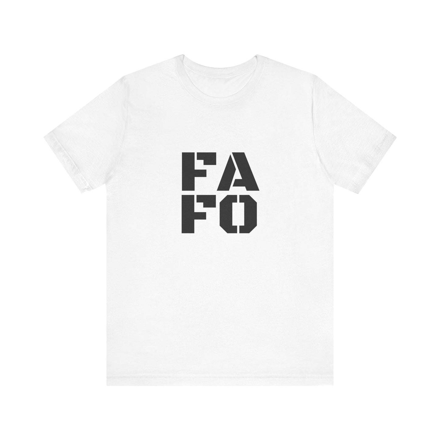 FAFO - Unisex T-Shirt