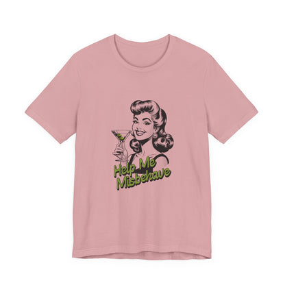 Help Me Misbehave - Unisex T-Shirt