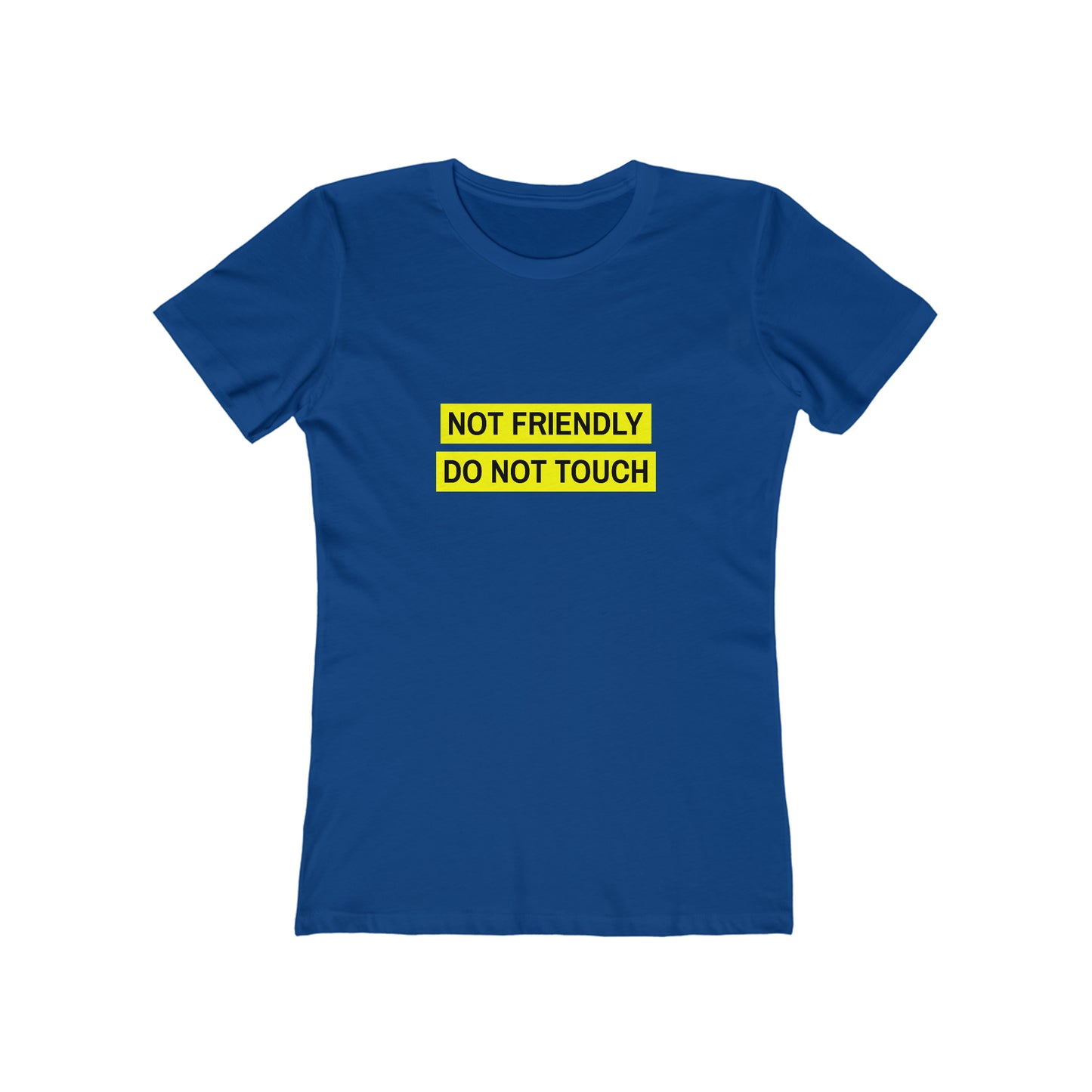 Not Friendly Do Not Touch - Women's T-shirt