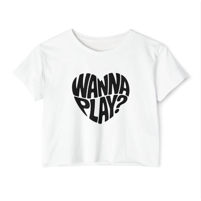 Wanna Play? - Women's Festival Crop Top