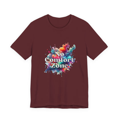 No Comfort Zone - Unisex T-Shirt