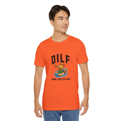 DILF - Damn I Love to Float - Unisex T-Shirt