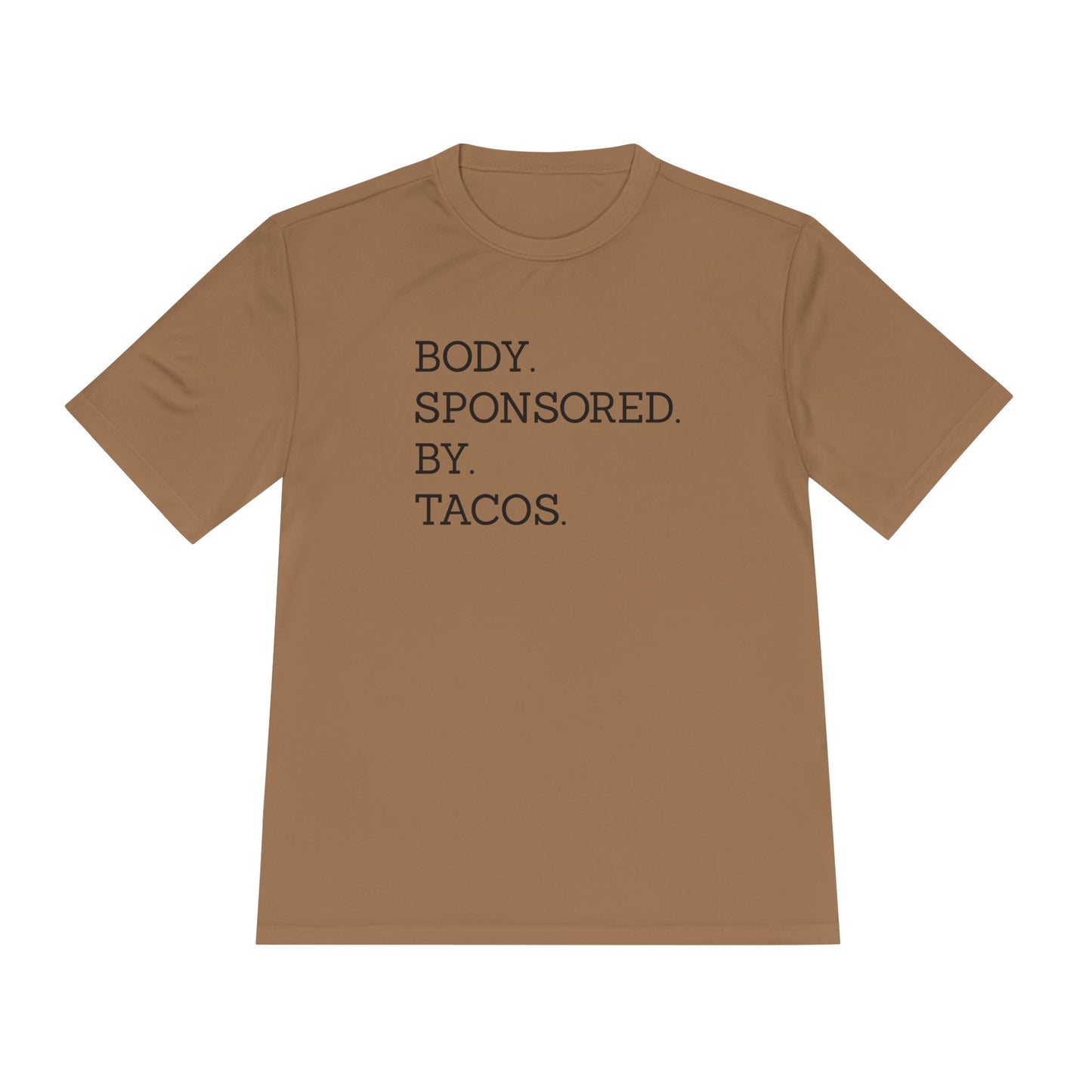 Body Sponsored By Tacos - Unisex Sport-Tek Shirt