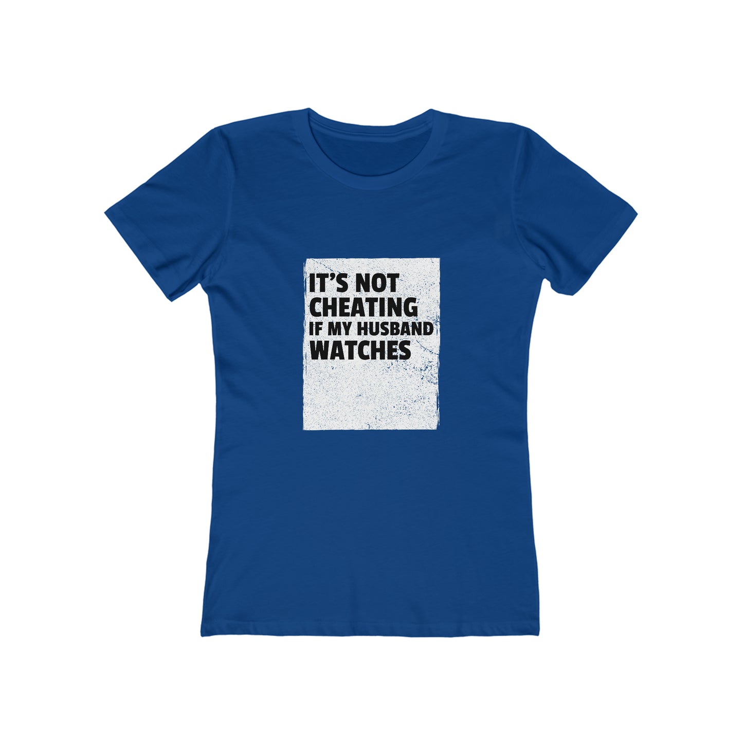 It's Not Cheating If My Husband Watches - Women's T-shirt