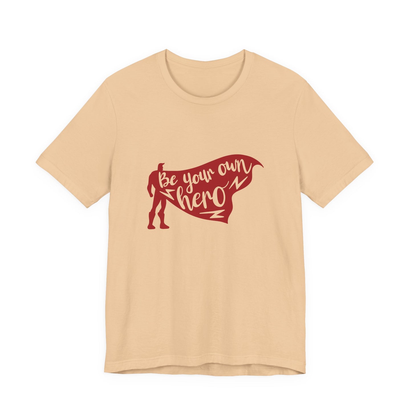 Be Your Own Hero - Unisex T-Shirt