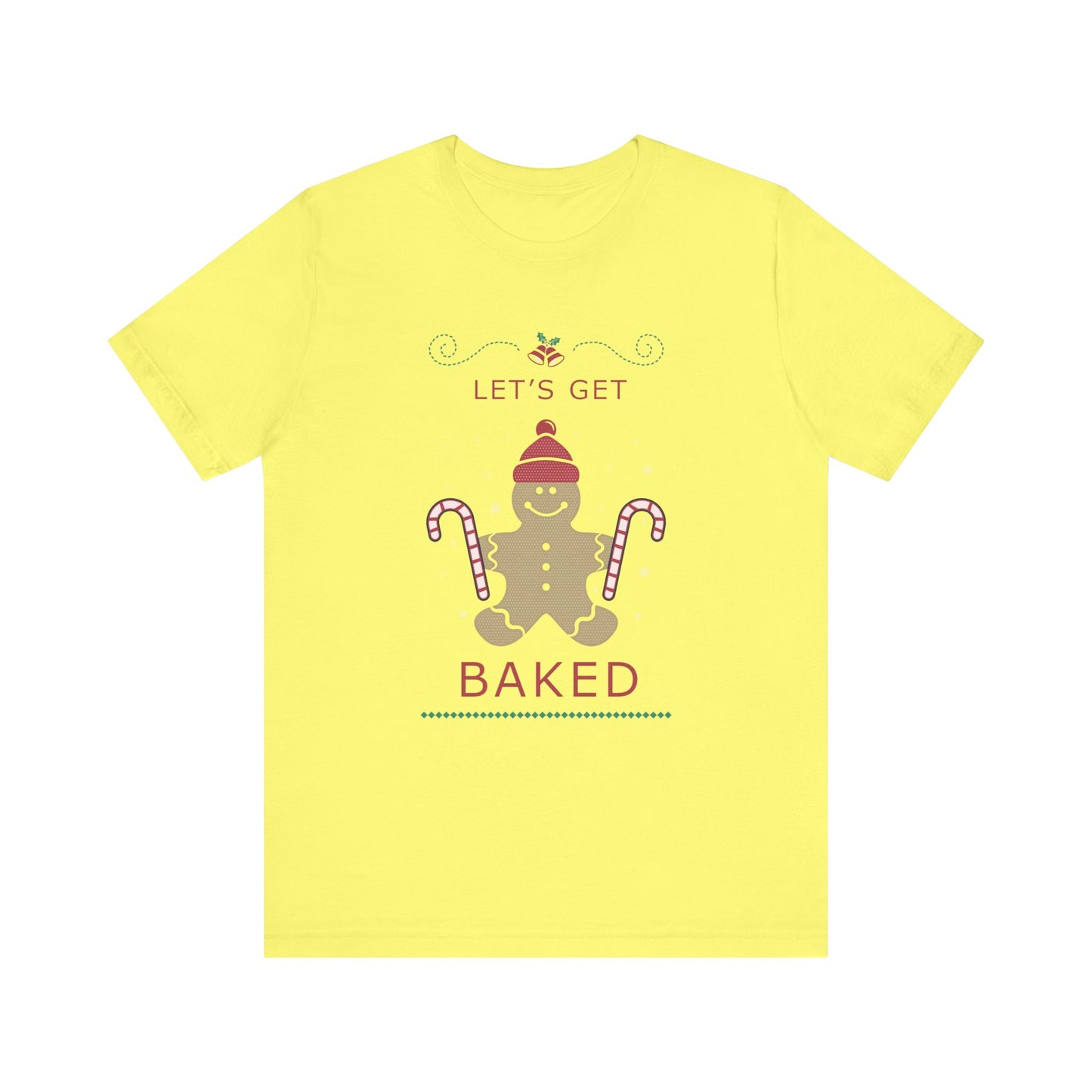 Let's Get Baked - Unisex T-Shirt