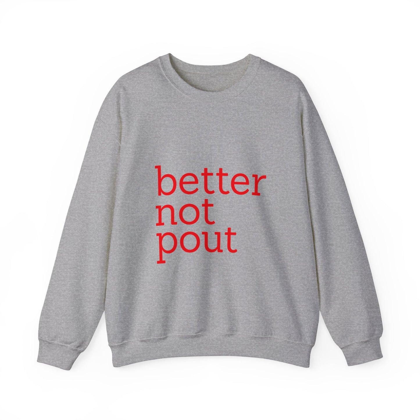 better not pout - Unisex Sweatshirt