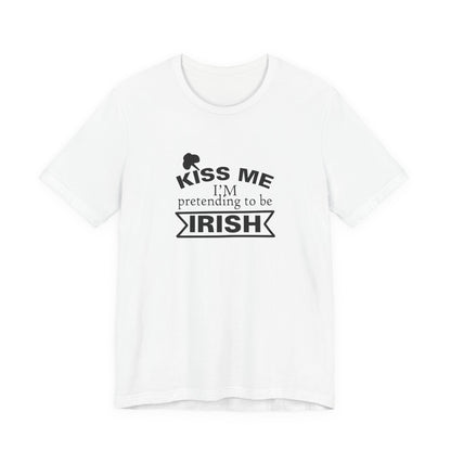 Kiss Me, I'm Pretending to be Irish - Men's T-shirt