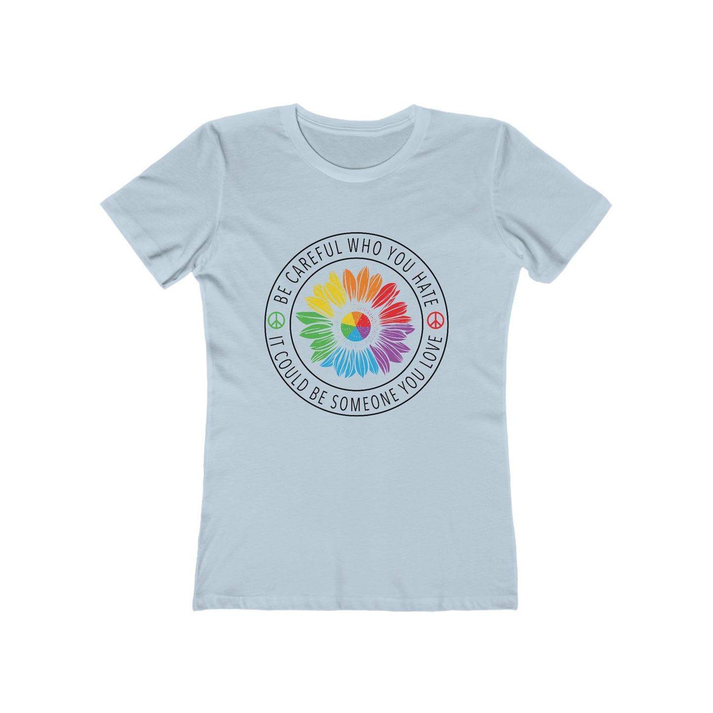 Be Careful Who You Hate It—Flower Petals - Women's T-shirt