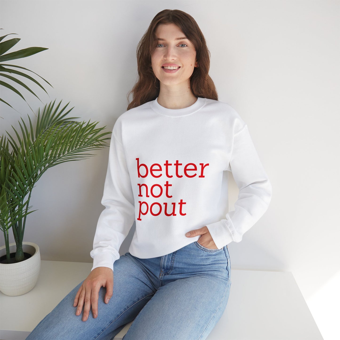 better not pout - Unisex Sweatshirt