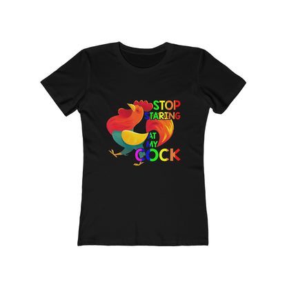 Stop Staring At My Cock 2 - Women's T-shirt