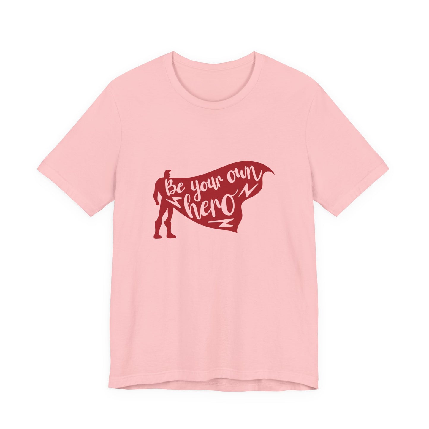 Be Your Own Hero - Unisex T-Shirt