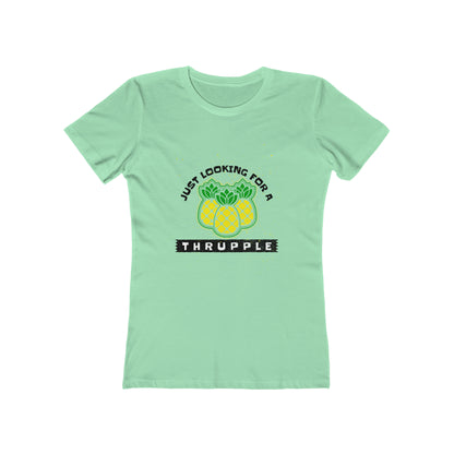 Just Looking For A Thrupple with Pineapples - Women's T-shirt