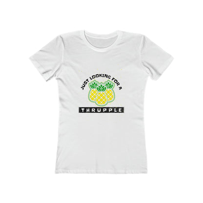 Just Looking For A Thrupple with Pineapples - Women's T-shirt