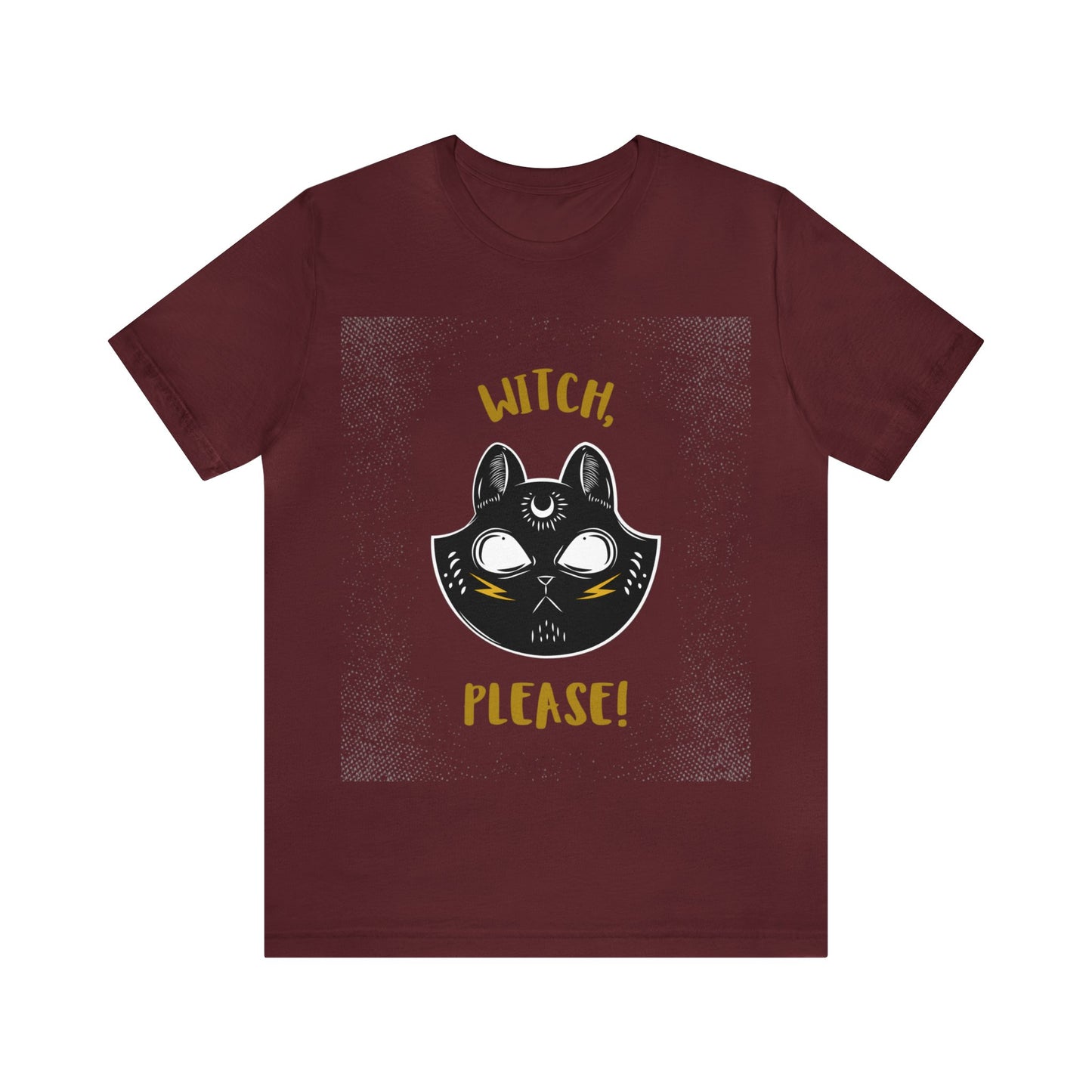 Witch, Please - Unisex T-Shirt