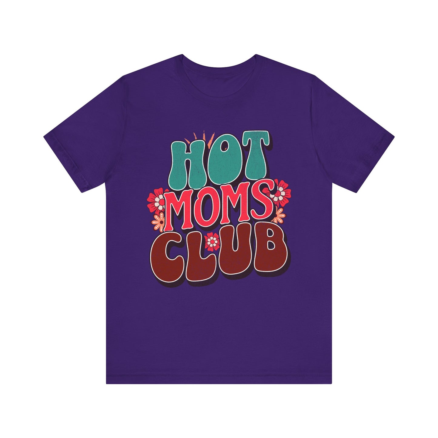 Hot Moms Club - Unisex T-Shirt