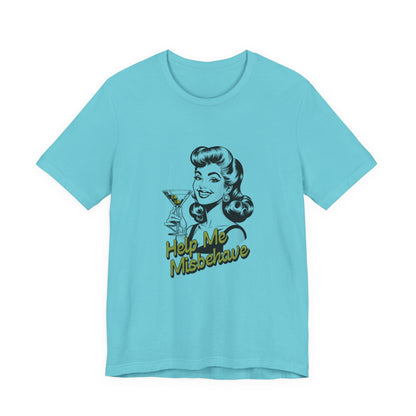 Help Me Misbehave - Unisex T-Shirt