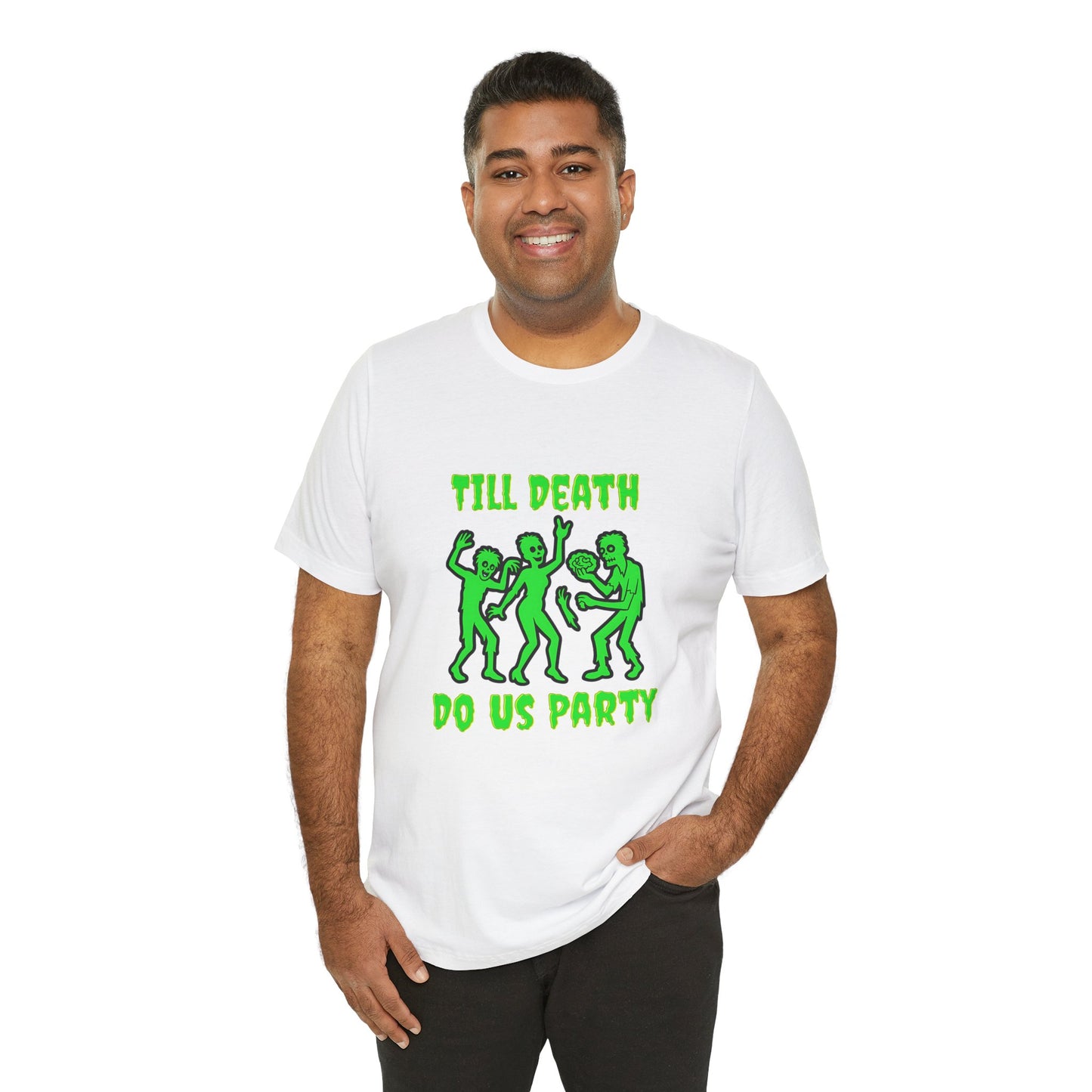 Till Death Do Us Party - Unisex T-Shirt
