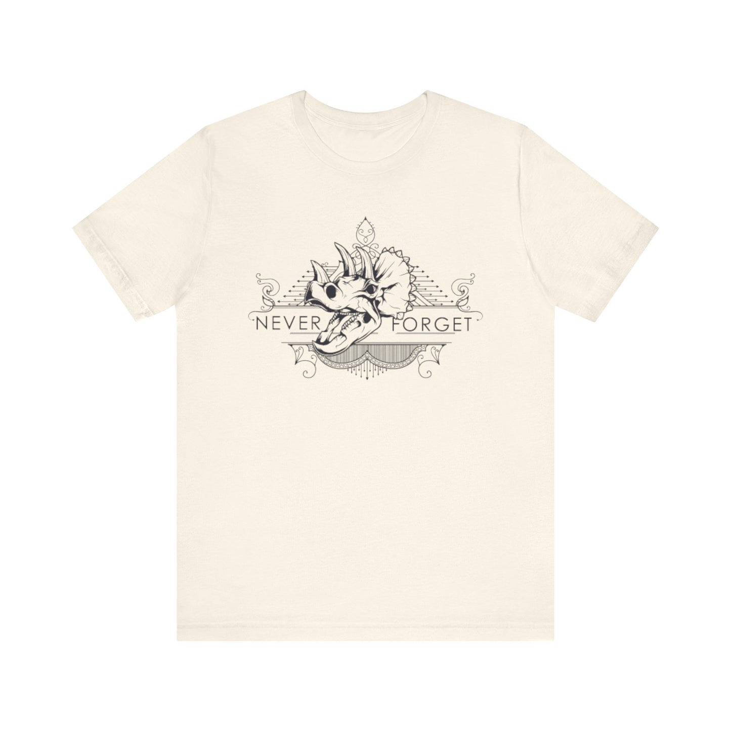 Never Forget the Dinosaurs- Unisex T-Shirt