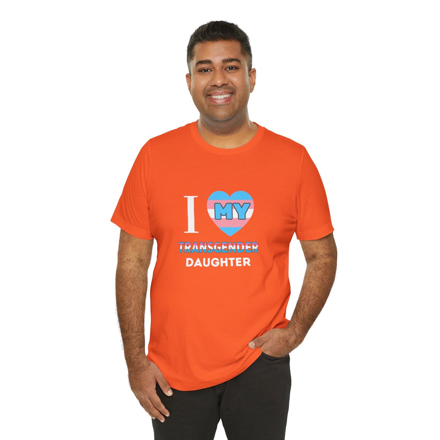 I Love my Transgender Daughter - Unisex T-Shirt