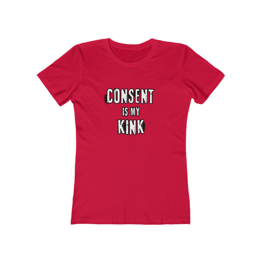 Consent is my Kink- Women's T-shirt