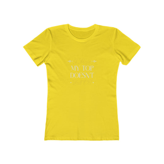 I Hope My Top Doesn't Fall Off - Women's T-shirt