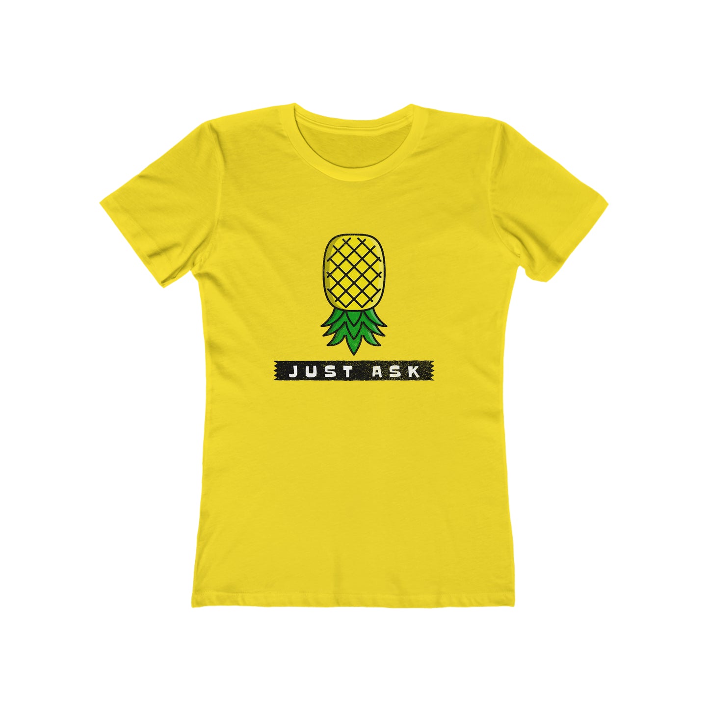 Just Ask with Upside Down Pineapple - Women's T-shirt