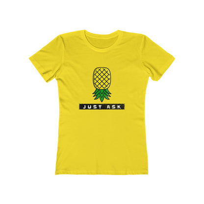 Just Ask with Upside Down Pineapple - Women's T-shirt