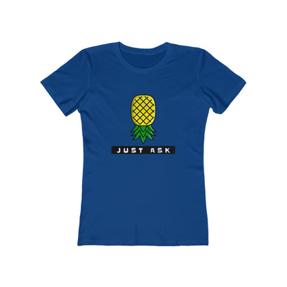 Just Ask with Upside Down Pineapple - Women's T-shirt