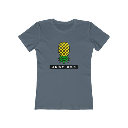 Just Ask with Upside Down Pineapple - Women's T-shirt