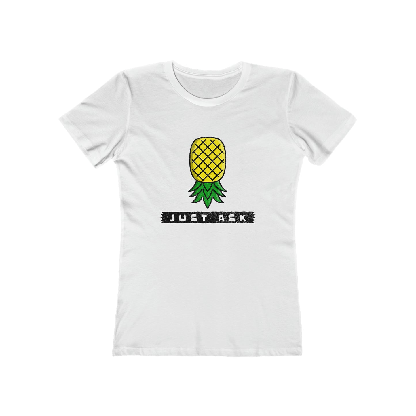 Just Ask with Upside Down Pineapple - Women's T-shirt