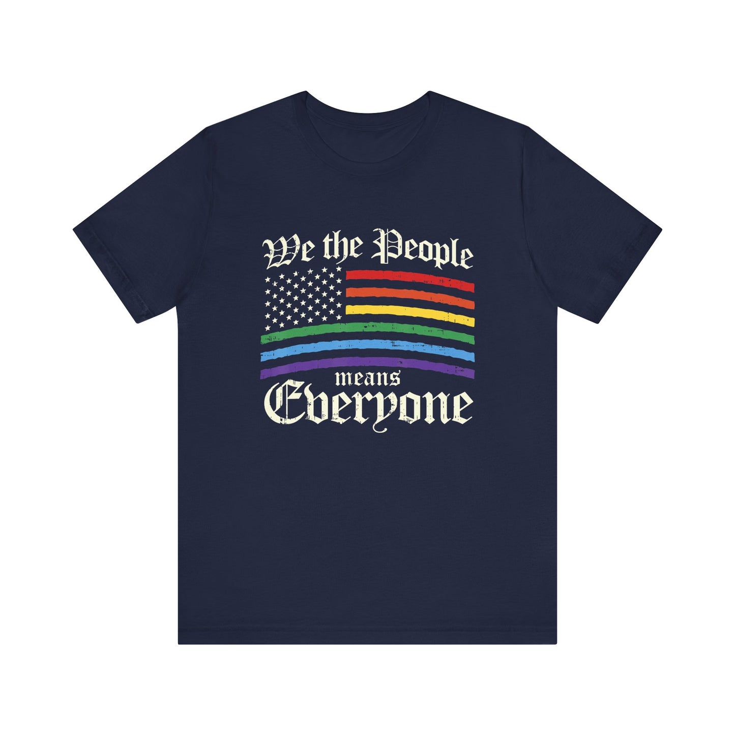 We The People Means Everyone - Unisex T-Shirt