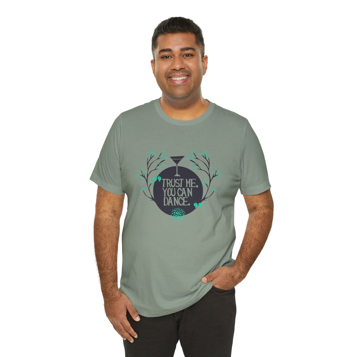 Trust Me You Can Dance - Unisex T-Shirt