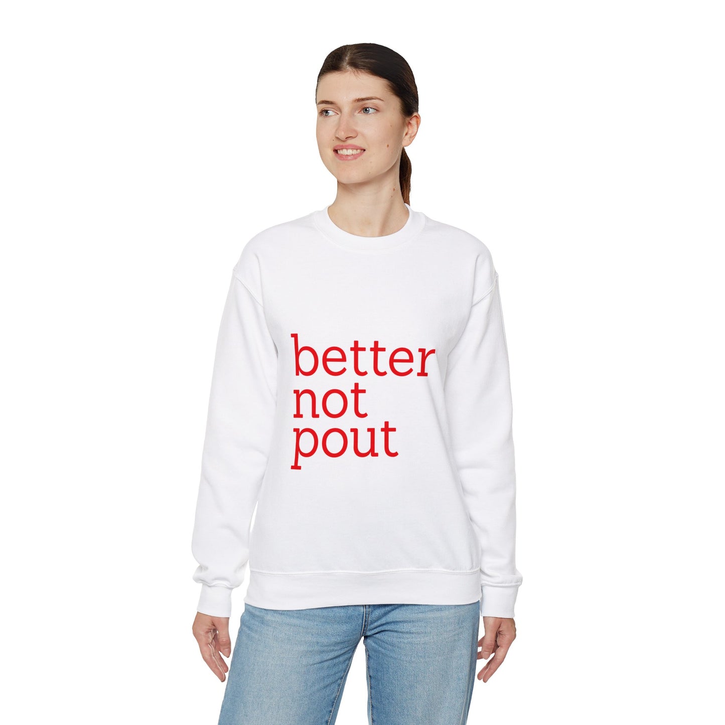 better not pout - Unisex Sweatshirt