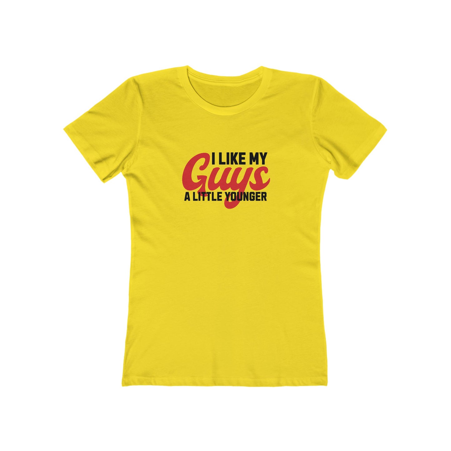 I Like My Guys A Little Younger - Women's T-shirt