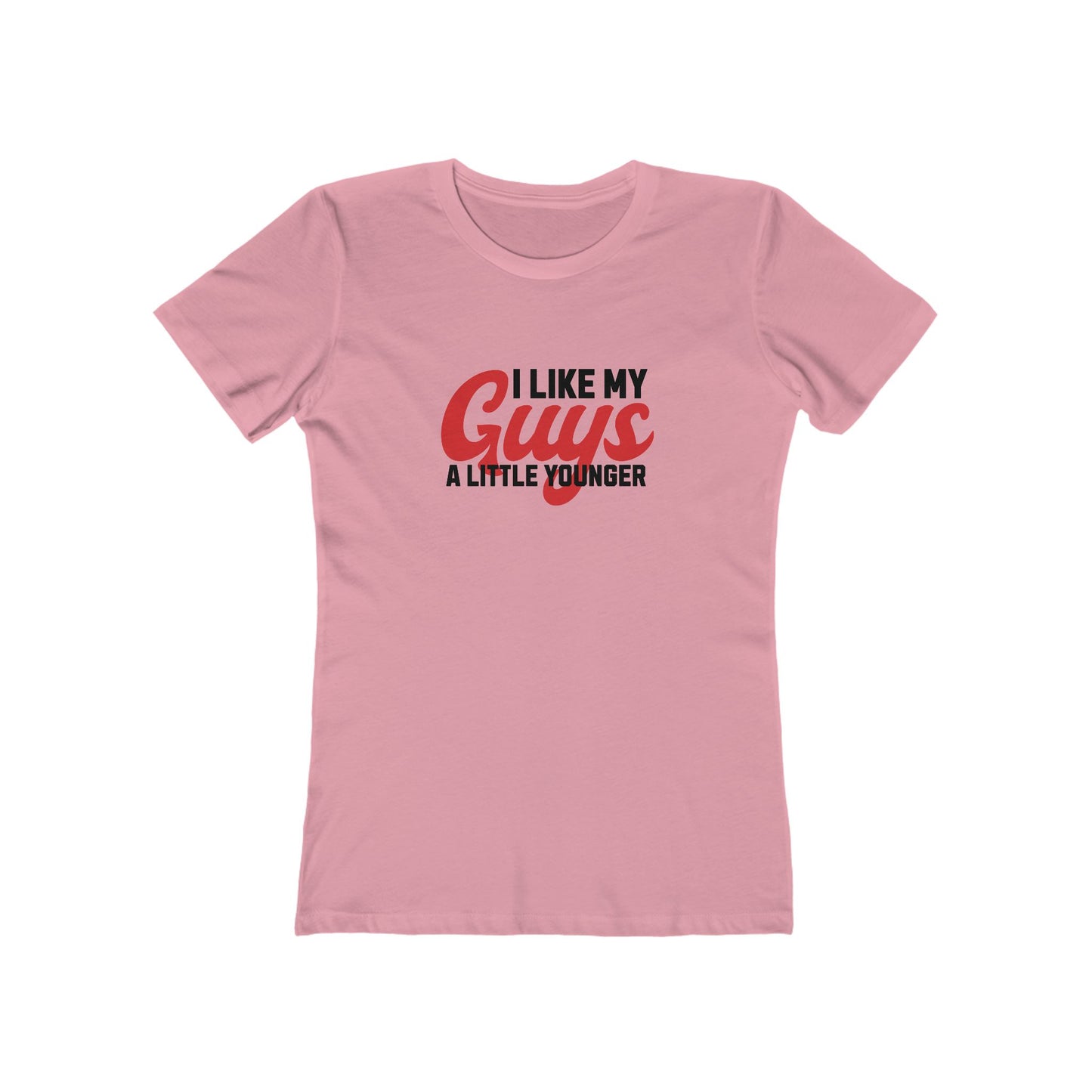 I Like My Guys A Little Younger - Women's T-shirt