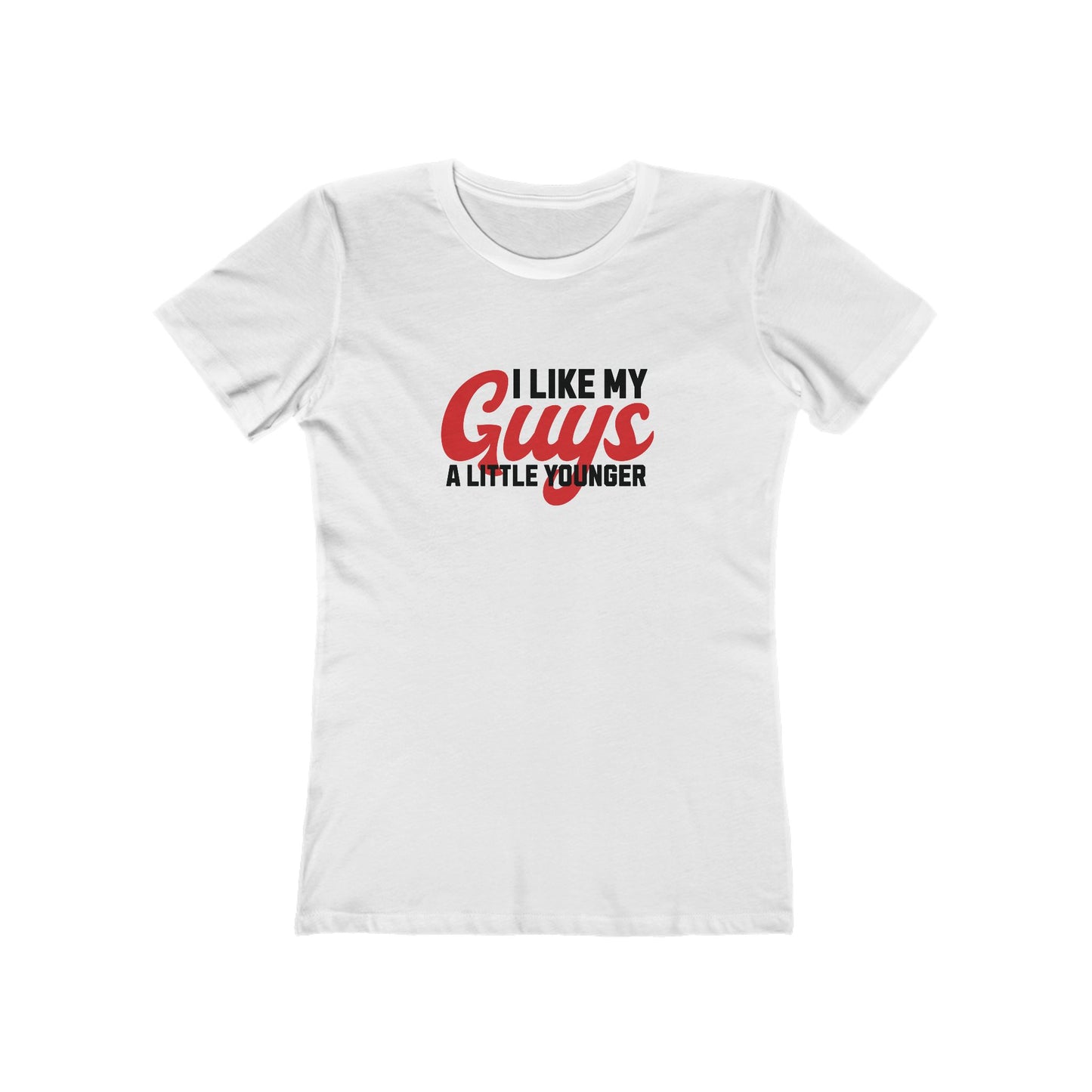 I Like My Guys A Little Younger - Women's T-shirt