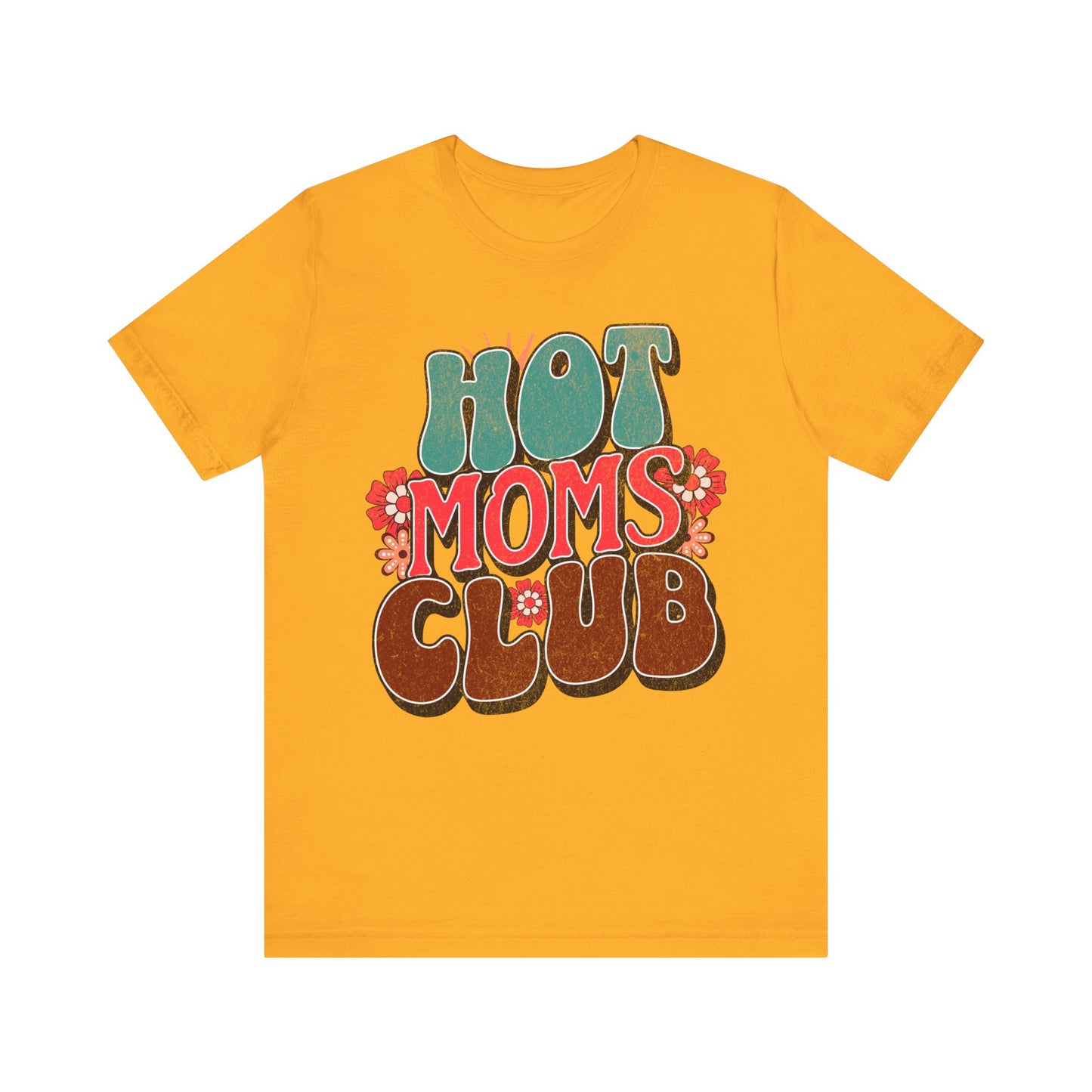 Hot Moms Club - Unisex T-Shirt