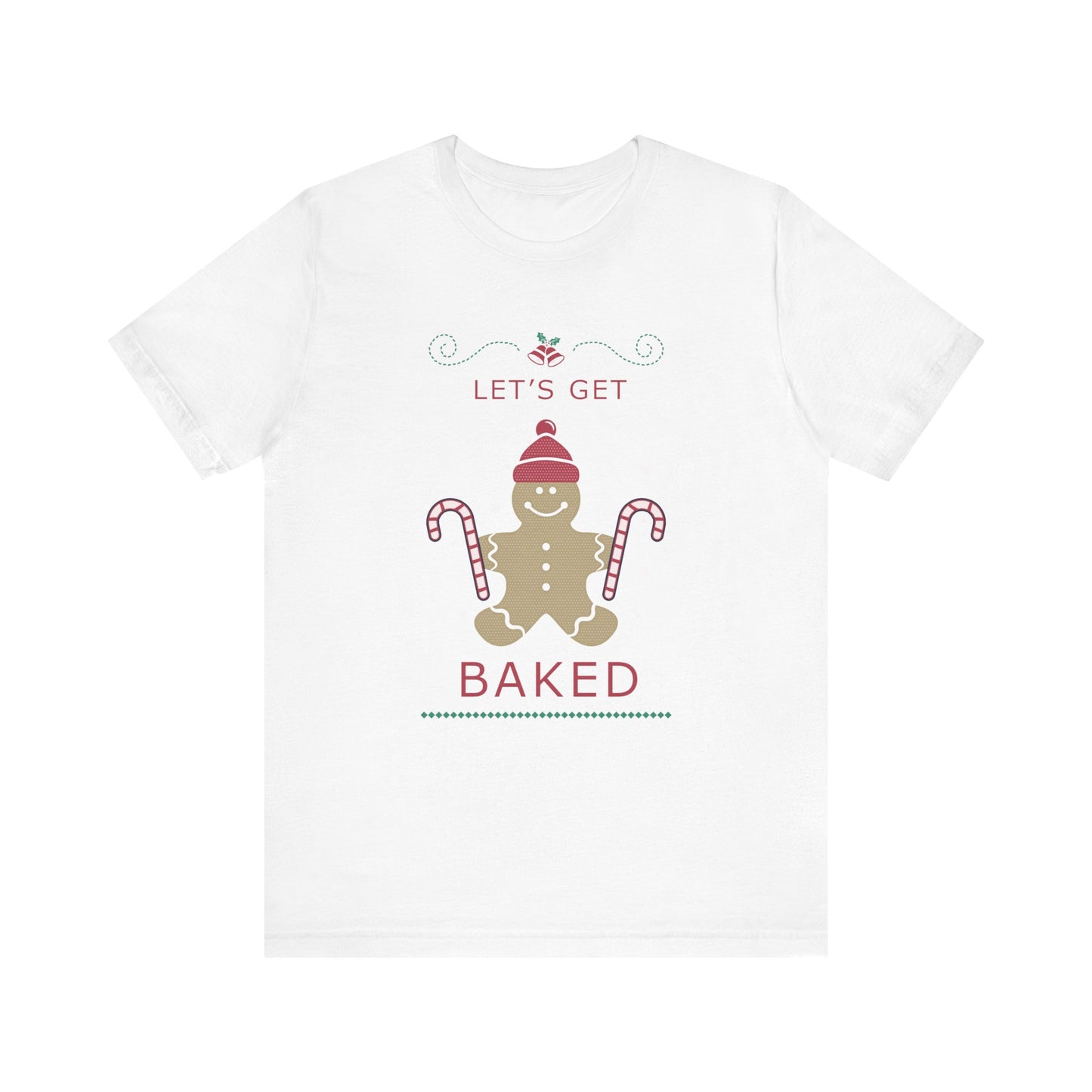 Let's Get Baked - Unisex T-Shirt