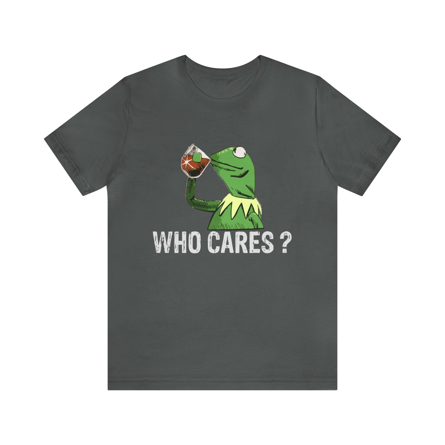 Who Cares - Unisex T-Shirt