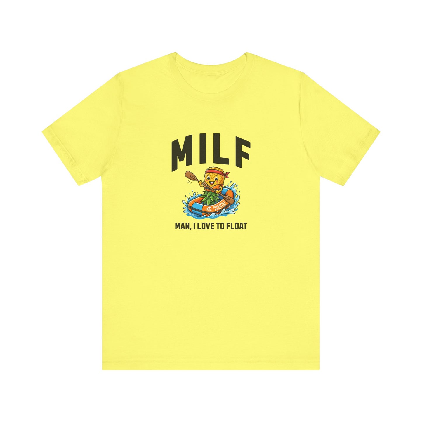 MILF - Man I Love to Float - Unisex T-Shirt
