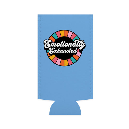 Emotionally Exhausted - Slim Can Koozie