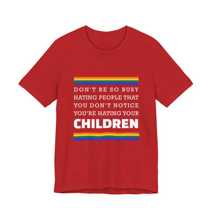 Don't Be So Busy - Unisex T-Shirt