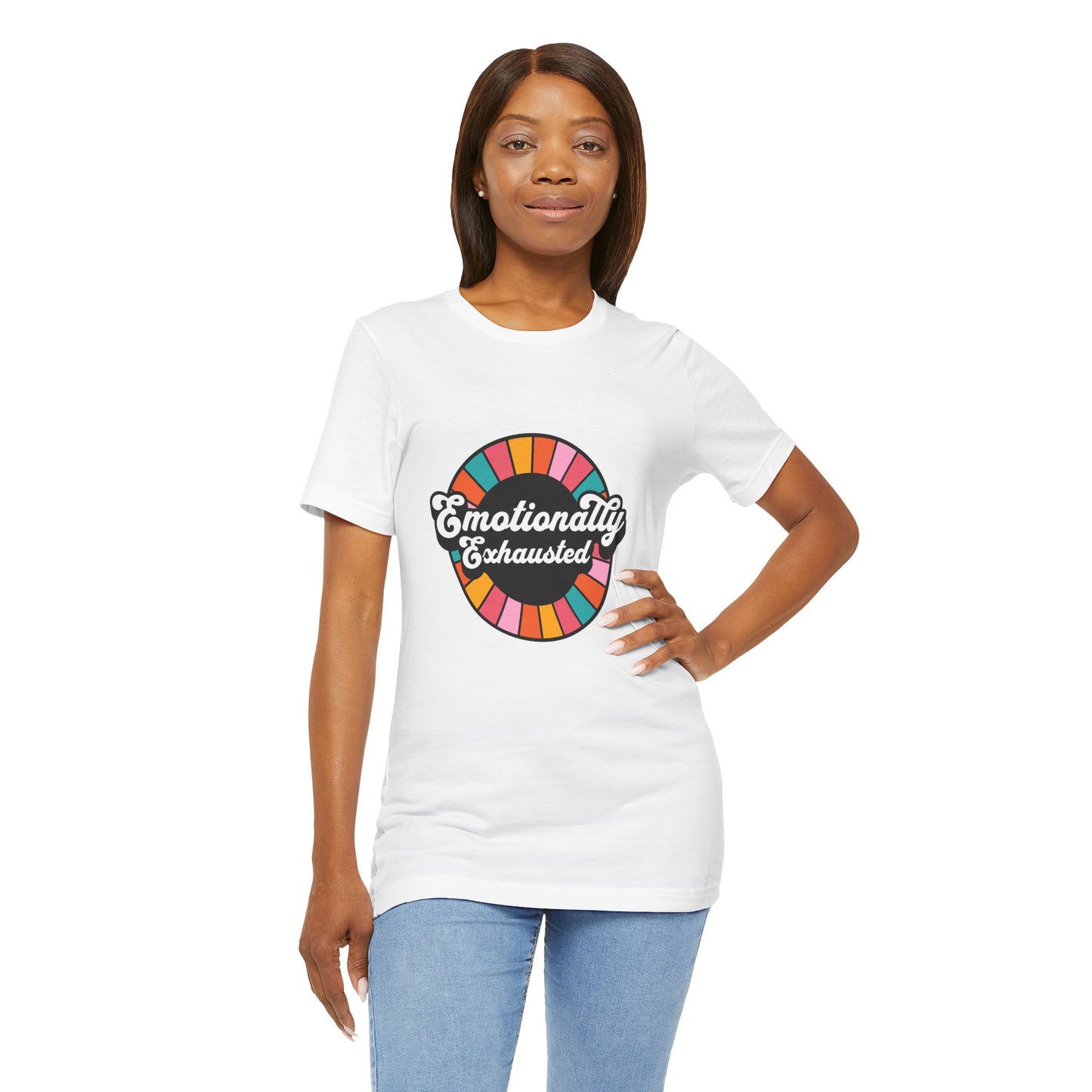 Emotionally Exhausted - Unisex T-Shirt